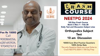 100 Day Crash Course NEETPG Dec 5th Orthopaedics Test 10 am Discussion