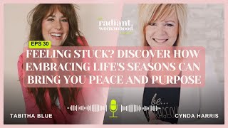 How Embracing Life's Seasons Can Bring You Peace and Purpose, with Cynda Harris