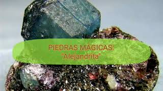 PIEDRAS MÁGICAS: ALEJANDRITA