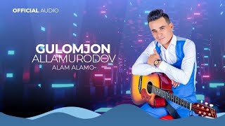 Гуломчон Алламуродов - Алам Аламо (2023) | Gulomjon Allamurodov - Alam Alamo (Official Music)