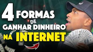 4 Formas de Como Ganhar Dinheiro na Internet em 2024