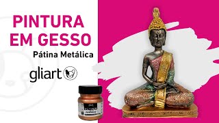 Pintura em Gesso - Pátina Metálica