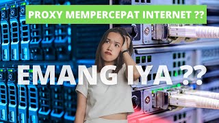 Apakah Proxy Mempercepat Internet ? Kita Buktikan !