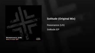 Resonance - Solitude (Original Mix)(HQ)