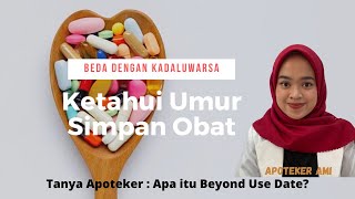 KETAHUI UMUR SIMPAN OBAT | Apa itu BEYOND USE DATE (BUD) obat?