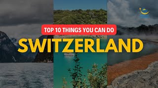 Top 10 Extreme Things You Can Do In Switzerland | Travel Ideas