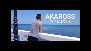 AKAROSS - JAMAIS LA | جاما لااا (Official Music Video)