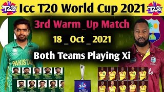 Confirm Pakistan Vs West Indies Playing 11 Warm up Match | Pak vs WI Toady Match T20 World Cup 2021