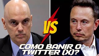 💥 Moraes vs. Musk: Como pode ser feito o bloqueio ao X