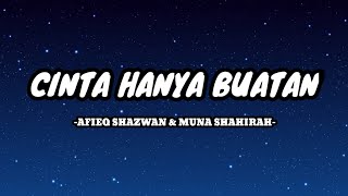 Afieq Shazwan & Muna Shahirah - Cinta Hanya Buatan [Lirik Lagu] Ost Sekali Lagi Cinta Kembali