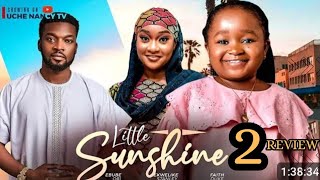 LITTLE SUNSHINE 2 REVIEW (LATEST NOLLYWOOD MOVIE REVIEW STARRING EBUBE OBIO)