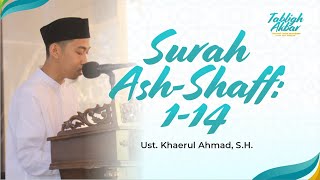 Surah Ash-Shaff: 1-14 | Ust. Khaerul Ahmad, S.H.