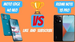 Redmi note 13 pro vs moto edge 40 neo |🤯which one is best⚡