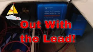 Lead Acid to Smart Lithium LiFePO4 on Sailing Yacht || Out with the Lead