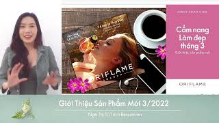 Huấn Luyện Sản Phẩm Mới Tháng 3 2022 - ORIFLAME