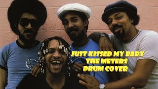 Just Kissed My baby - The Meters - Drum cover