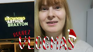 Finally Seeing The Drowning of Arthur Braxton|Vlogmas 2021 #18