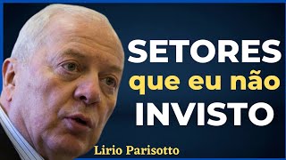 Setores que Lirio Parisotto não investe