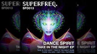 SFD013: Dance Spirit - Take In The Night (Original Mix) [Superfreq]