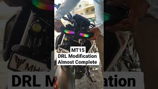 Yamaha Mt 15 Drl Modification Almost Complete  #shorts #mt15 #mt15version2