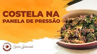 A FAMOSA COSTELA NA PANELA DE PRESSÃO - Eu Preparo