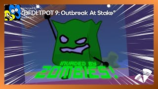 "BFDI:TPOT 9: Outbreak At Stake" REACTION