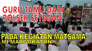 Guru Tamu Dari Polsek Seyegan Pada Kegiatan Matsama