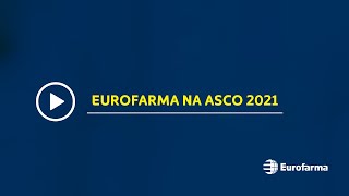 Eurofarma | Asco 2021 - American Society Clinical Oncology