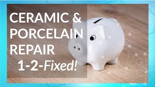 Ceramic and Porcelain Repair | 1-2-Fixed with Tech-Bond