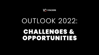 OUTLOOK 2022: Challenges & Opportunities