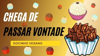 Docinhos Veganos:Receita Vegana de Brigadeiro e Beijinho com 4 Ingredientes(Apenas)