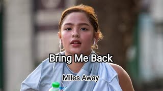 Bring Me Back/Lyrics song by Miles Away