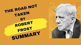 The Road Not Taken by Robert Frost || Summary || Theme