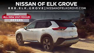 The All-New 2021 Nissan Rogue - Available at Nissan Elk Grove