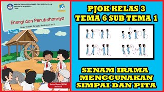 Pembelajaran PJOK Kelas 3 Tema 6 Subtema 1 - Senam Irama Menggunakan Simpai dan Pita