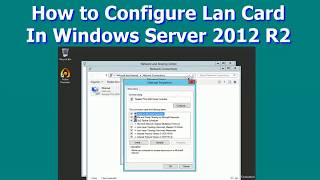 How to Configure Lan Card In Windows Server 2012 R2