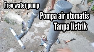 Tukang Ledeng buat pompa air gratis dan otomatis!! Cara membuat pompa air otomatis tanpa listrik