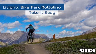 Livigno: Bike Park Mottolino - Take It Easy