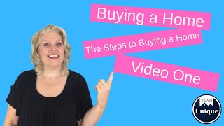 Buying A Home - The Steps to Buying a Home - VIDEO ONE