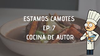 ESTAMOS CAMOTES EP. 7🥘🍝🍲¿QUÉ ES LA COCINA DE AUTOR?🥘🍝🍲 CHEF MODE MEDIA- GASTRONOMÍA