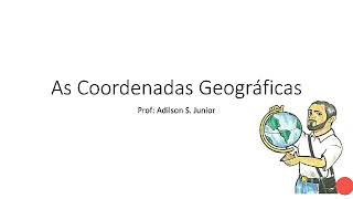 Coordenadas geográficas - sexto ano