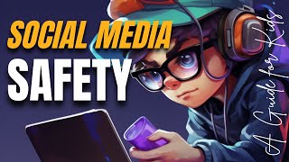 Navigating the Web - A Guide to Social Media and Safety For Kids #OnlineSafetyForKids