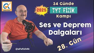 2025 TYT Fizik Kampı I Dalgalar I Ses ve Deprem Dalgaları