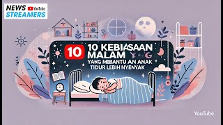 10 Kebiasaan Malam yang Membantu Anak Tidur Lebih Nyenyak - Tips Tidur Nyenyak untuk Anak Anda