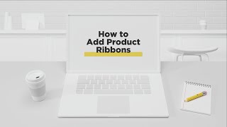 How To Add Product Ribbons