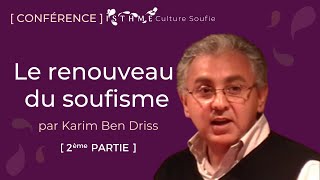 Le renouveau du soufisme : « L'évolution du soufisme » par Karim Ben Driss (Part. 2)