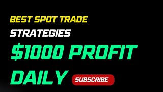 BEST SPOT TRADING STRATEGY FOR BEGINNERS | MAKE $1000 DAILY AS A BEGINNER