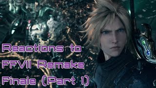 Reactions to FFVII Remake Finale Part 1: What is hAPPENING