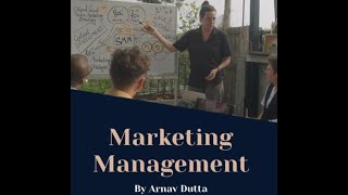 Mastering Marketing Management: Driving Success in the Modern Marketplace