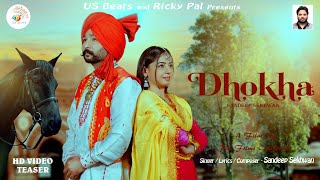 Dhokha | Official Teaser | Sandeep Sekhwan | Ricky Pal | Latest Punjabi Songs 2022 | Punjabi Songs